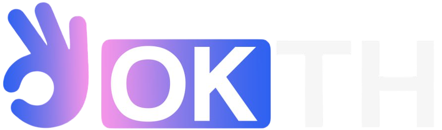 OKTH ประสบการณ์ใหม่ของการเดิมพันออนไลน์